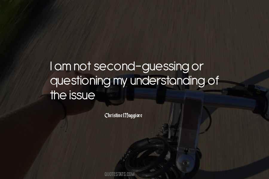 Quotes About Second Guessing #1683603