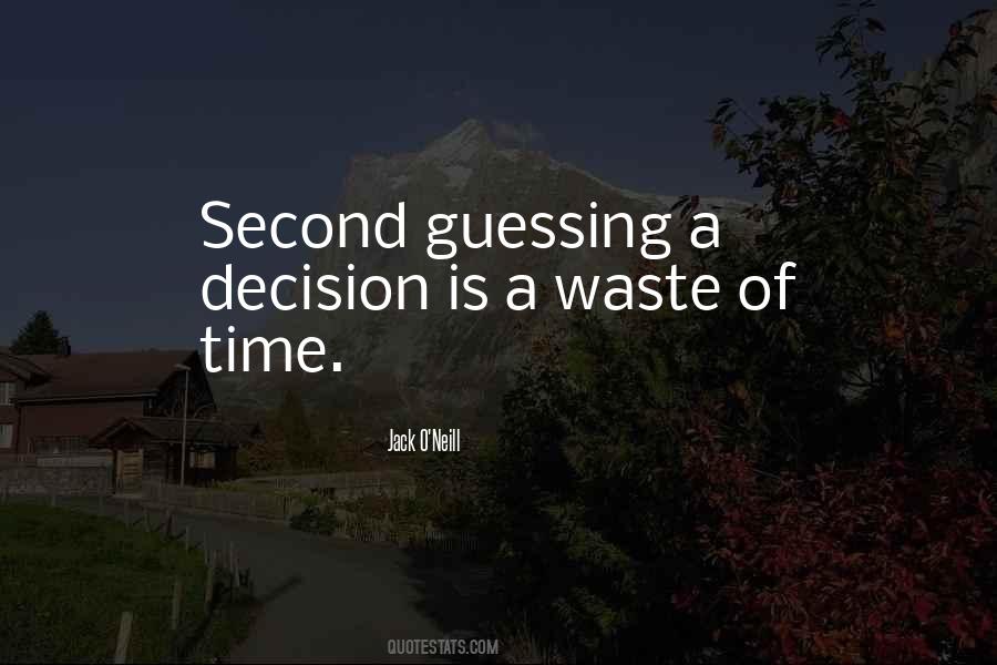 Quotes About Second Guessing #19505