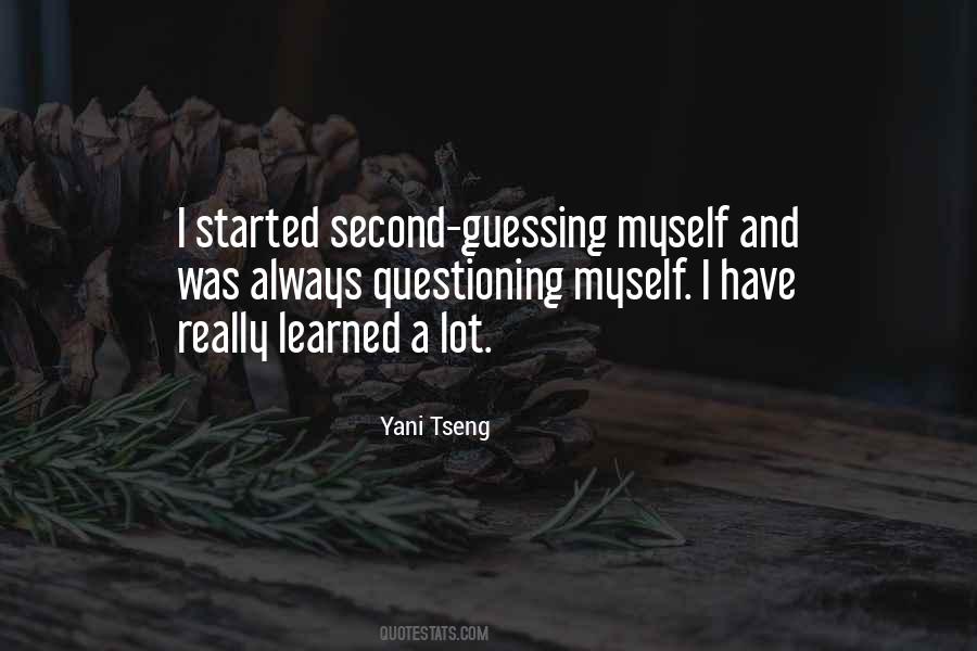 Quotes About Second Guessing #310181