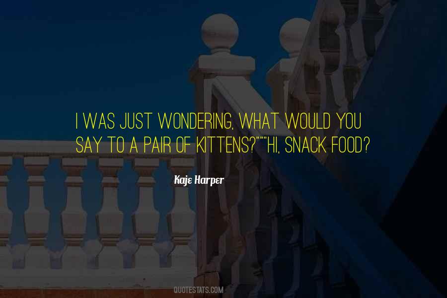 Quotes About Snack Food #48669