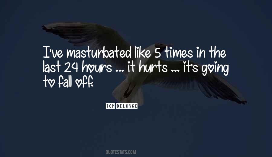 Masturbated Quotes #1731069