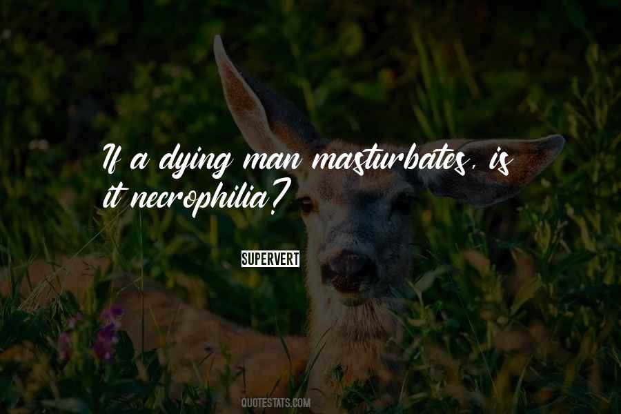 Masturbates Quotes #251200