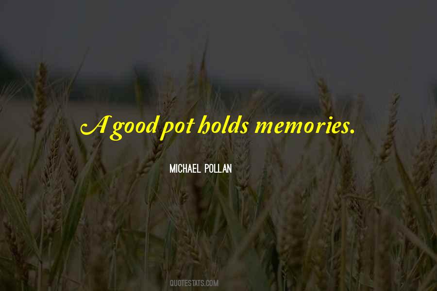 Quotes About Good Memories #101044