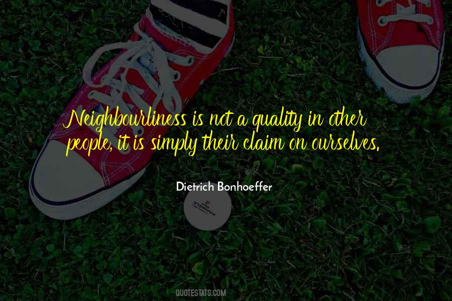 Quotes About Neighbourliness #1510189