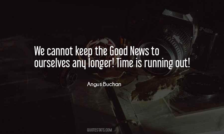 Quotes About Time Running Out #137214