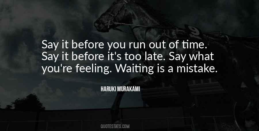 Quotes About Time Running Out #408698