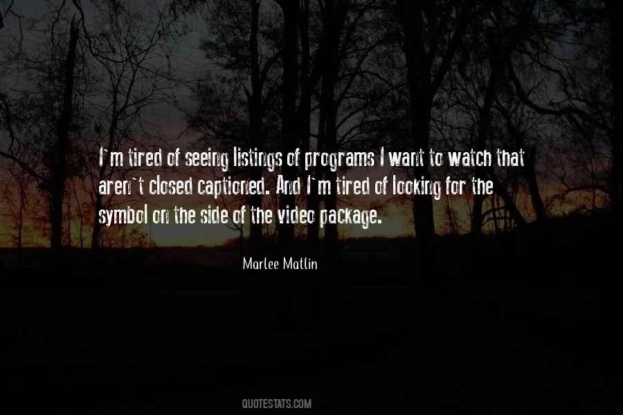 Matlin Quotes #1205778
