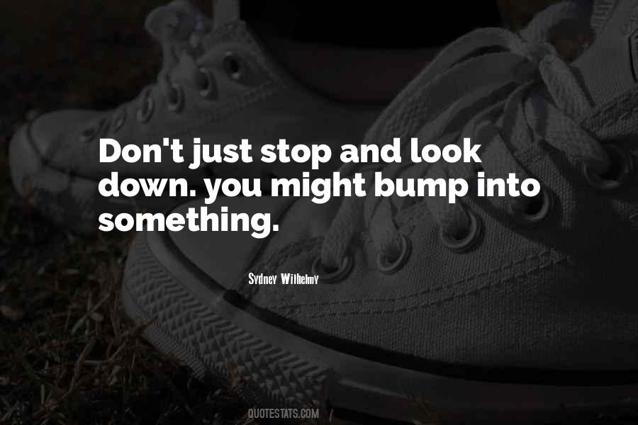 Quotes About Bump #1052962
