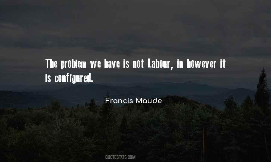 Maude's Quotes #1815931