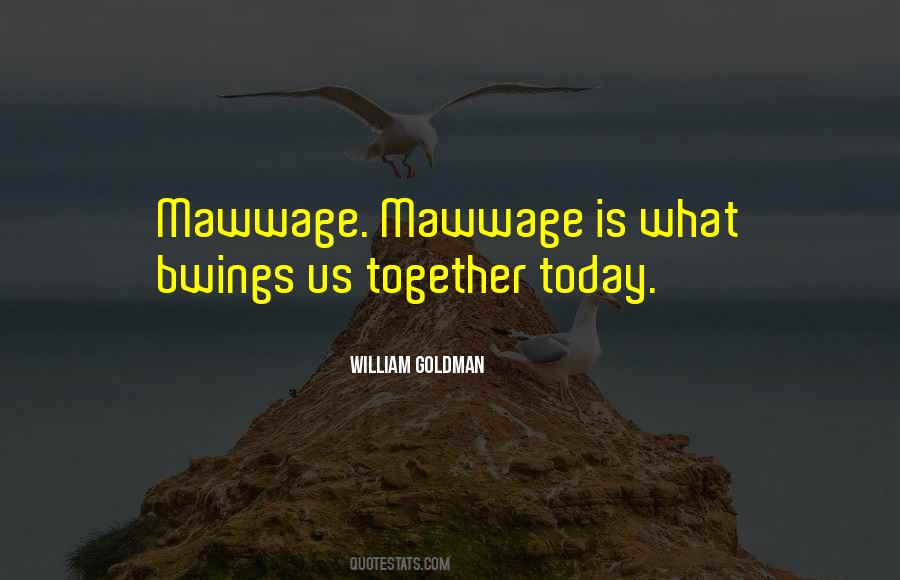 Mawwage Quotes #714370