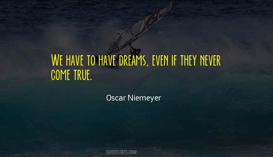 Quotes About Dreams That Will Never Come True #352940