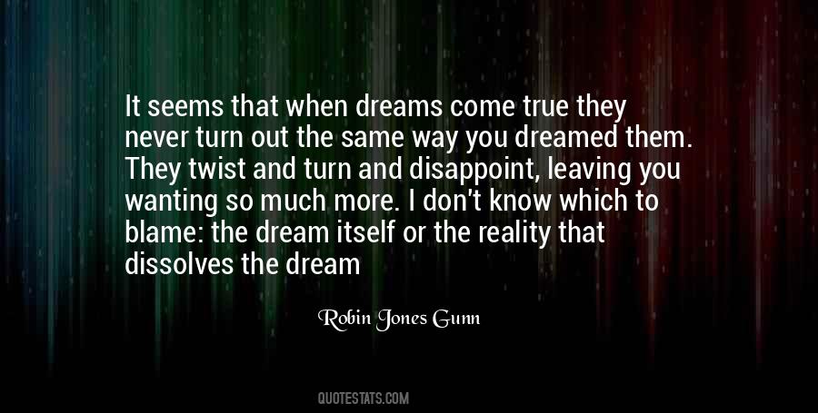 Quotes About Dreams That Will Never Come True #428741