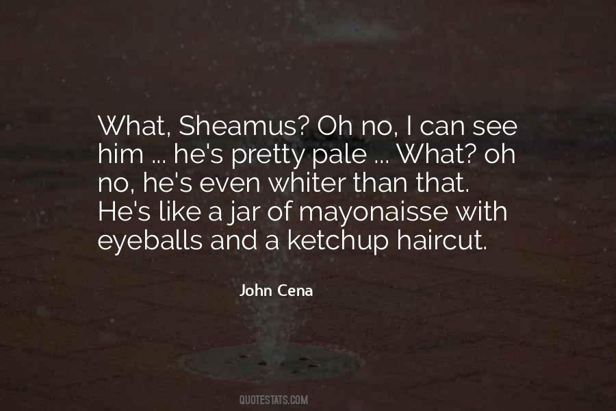 Mayonaisse Quotes #1599705