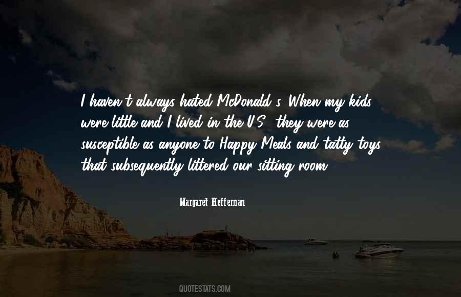 Quotes About Happy Meals #1375484