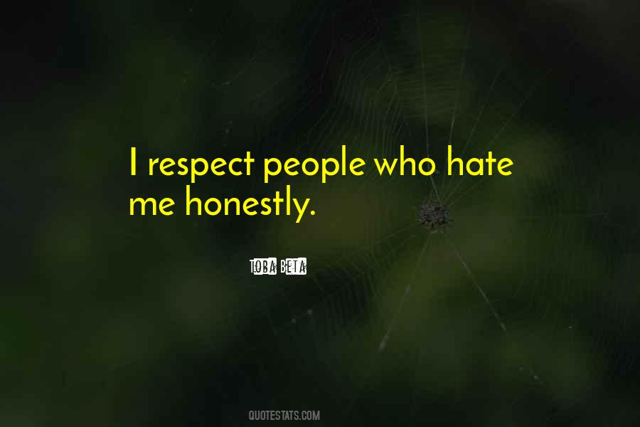 Quotes About Who Hate Me #1040134