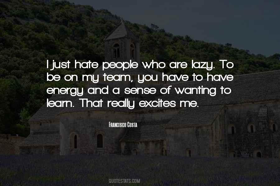 Quotes About Who Hate Me #621897