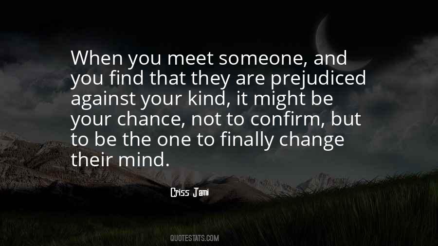 Quotes About When You Meet Someone #274861