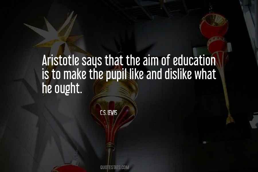 Quotes About Aim Of Education #1201751