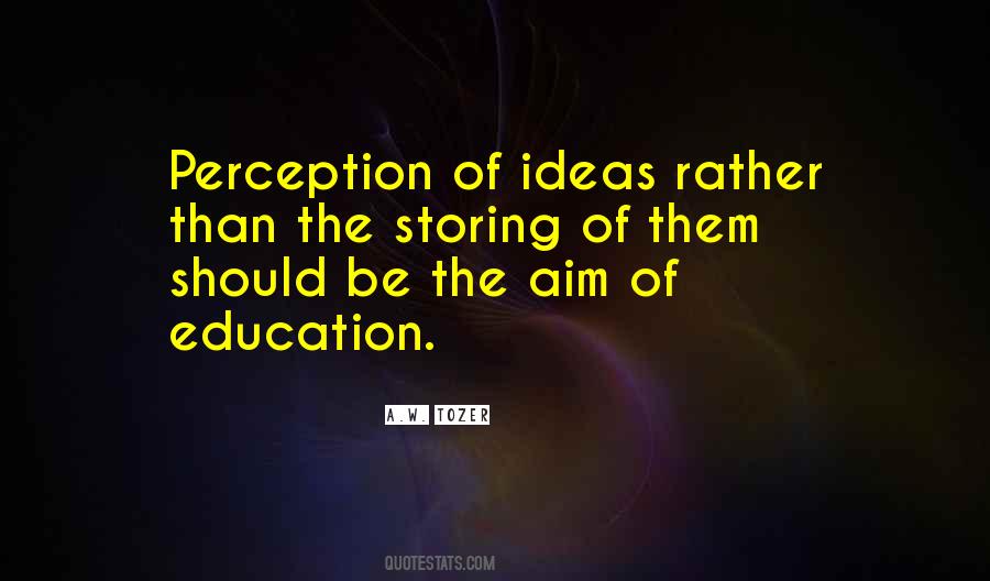 Quotes About Aim Of Education #1362608