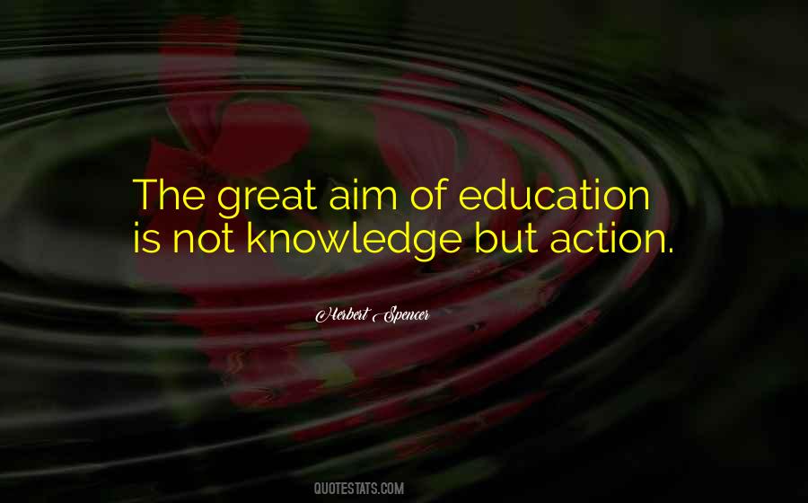Quotes About Aim Of Education #484620