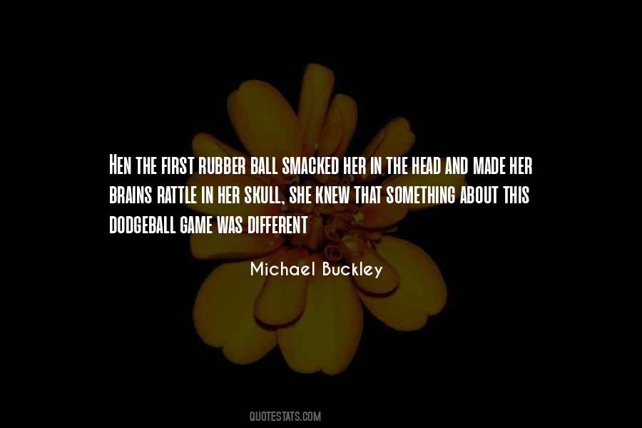 Quotes About Dodgeball #1245076