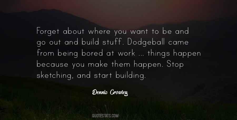 Quotes About Dodgeball #1642894