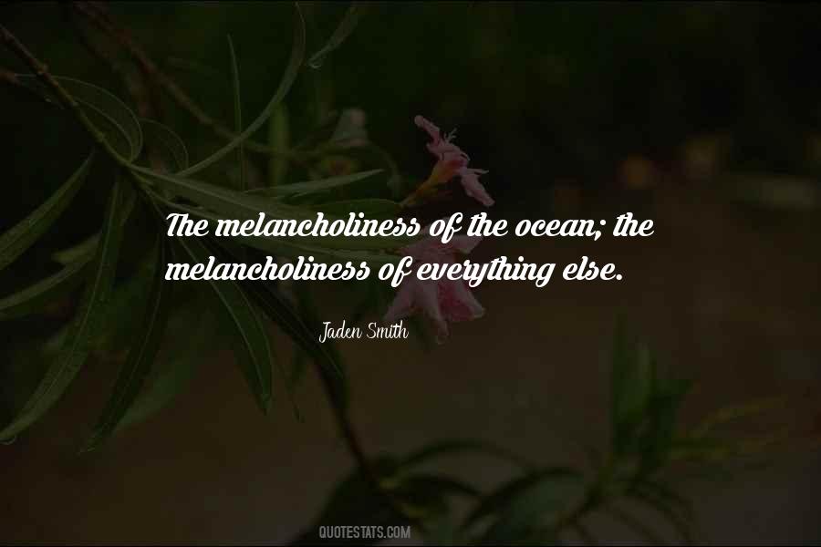 Melancholiness Quotes #1037603