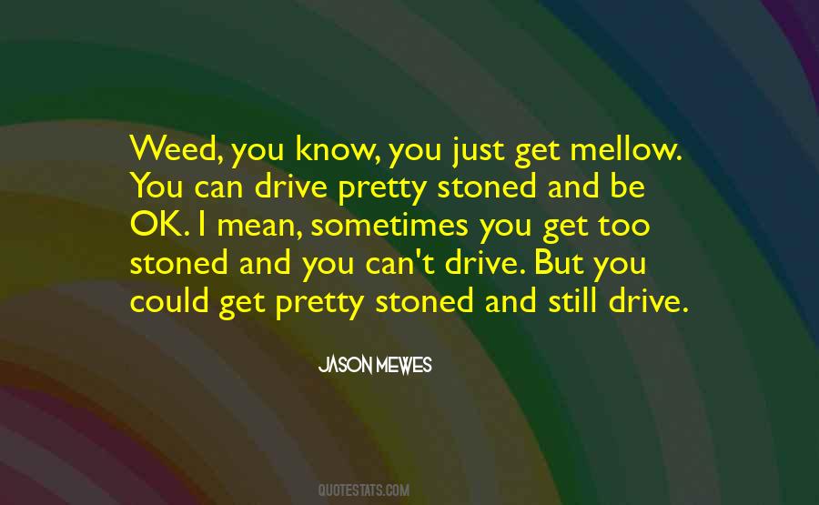 Mellow'd Quotes #308023