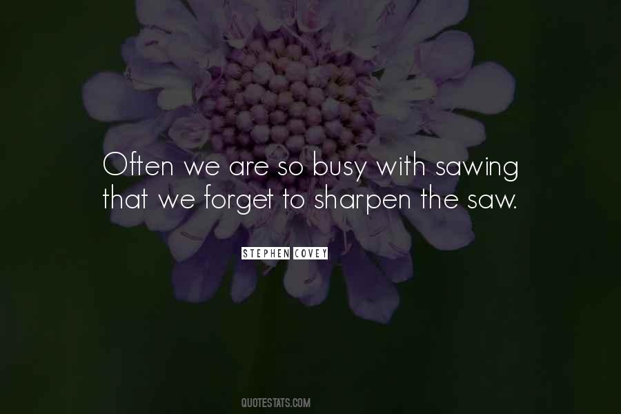 Quotes About Sharpen The Saw #1172628