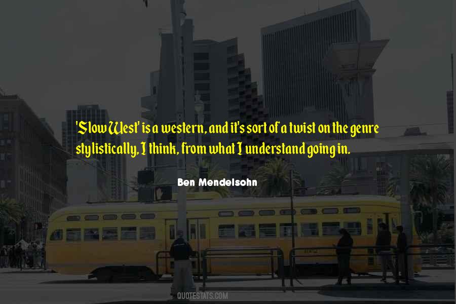 Mendelsohn Quotes #130284