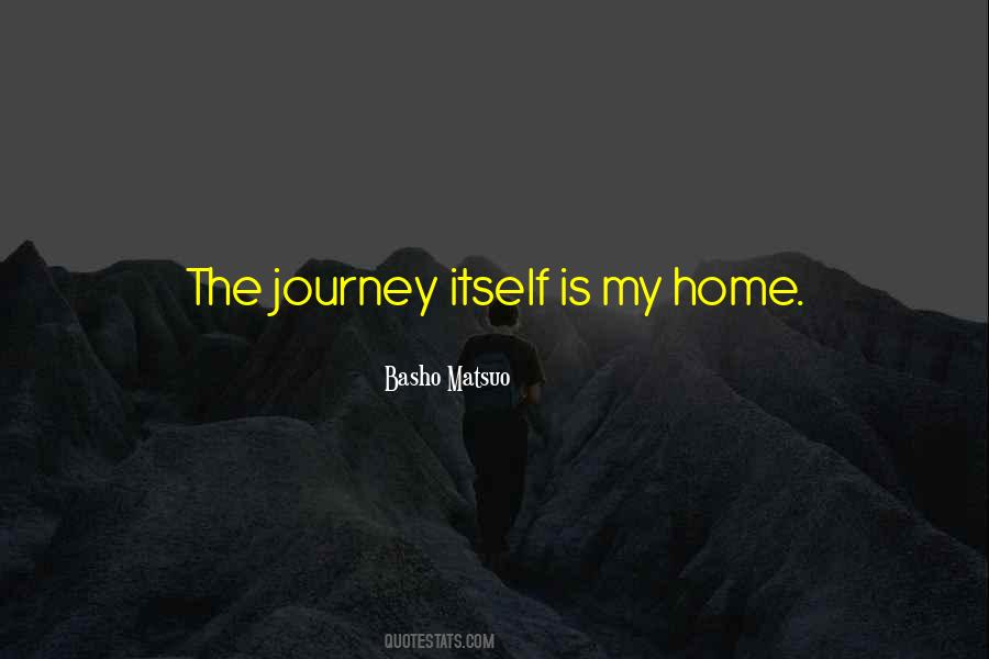 Quotes About The Journey Home #656598