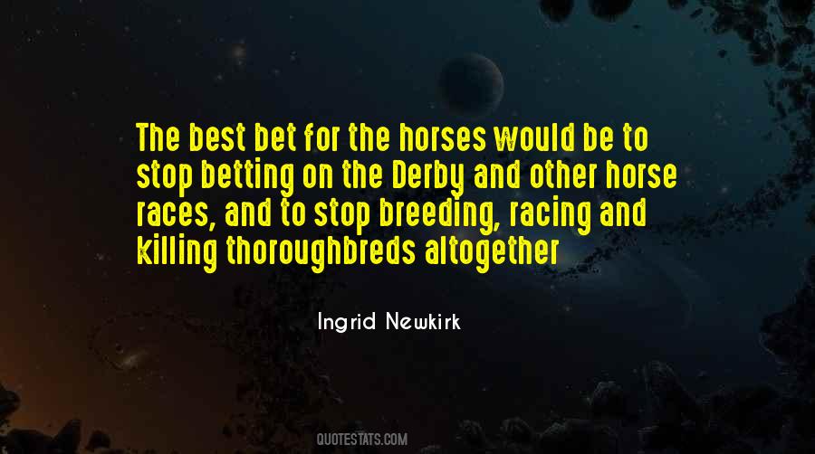 Quotes About Horse Races #1619815