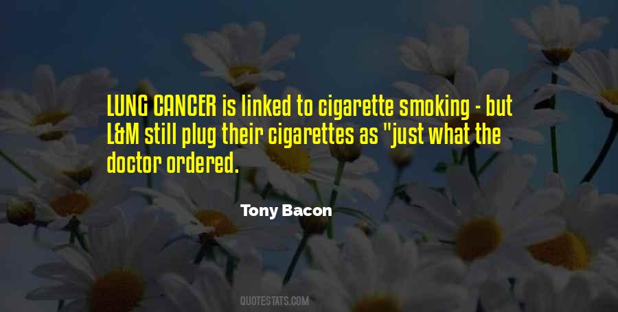 Quotes About Smoking And Cancer #1043350