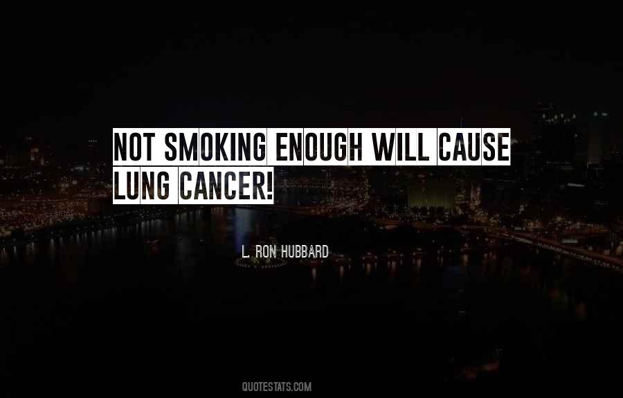 Quotes About Smoking And Cancer #1114699