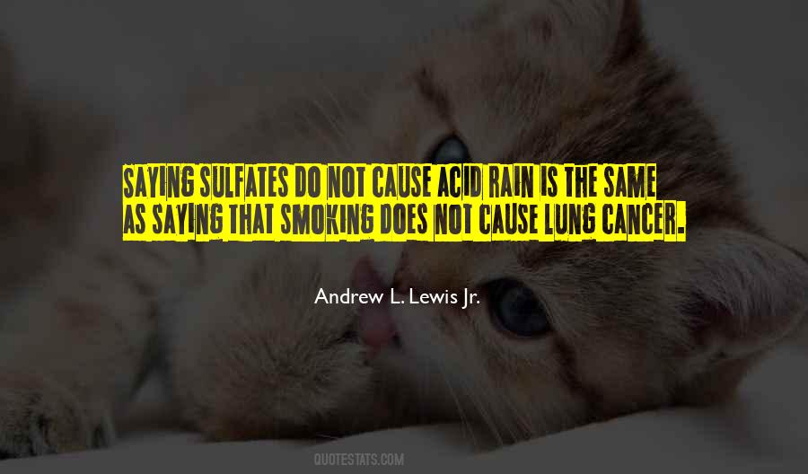 Quotes About Smoking And Cancer #1187108