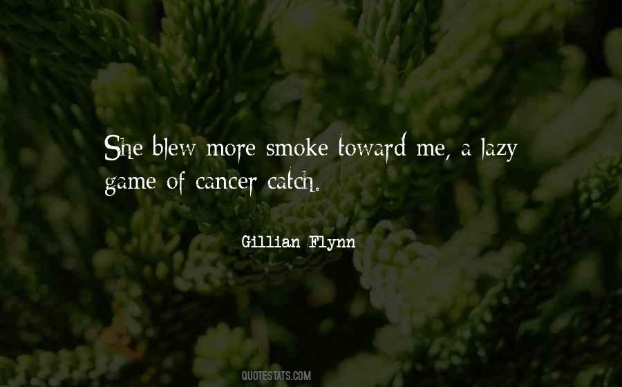 Quotes About Smoking And Cancer #266563