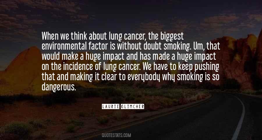 Quotes About Smoking And Cancer #341303