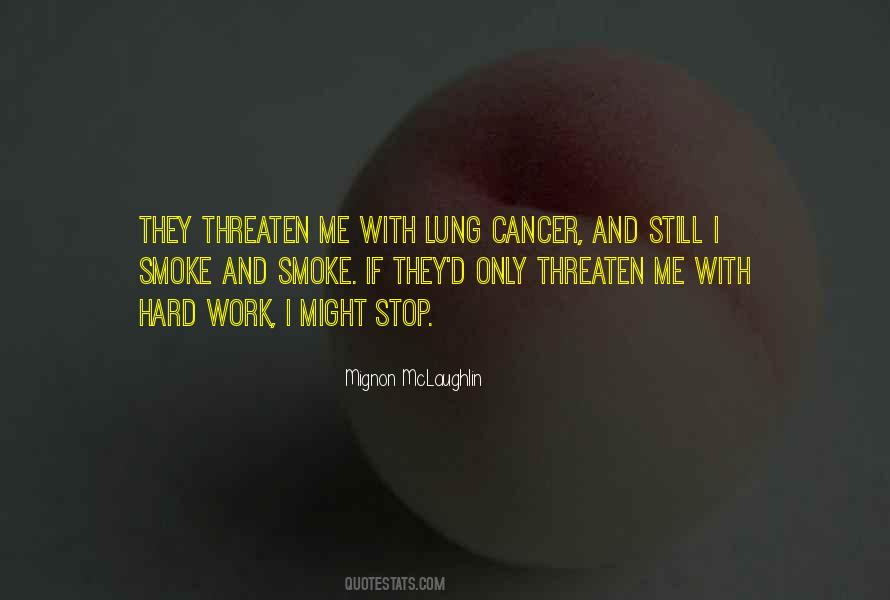 Quotes About Smoking And Cancer #855606