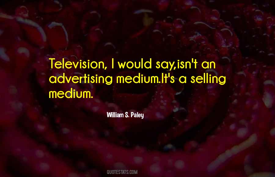 Quotes About Television Advertising #463146