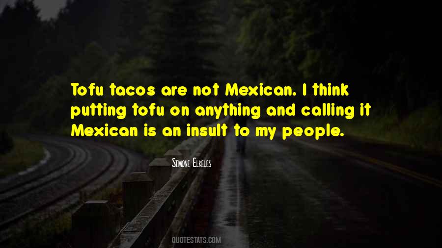 Mexican't Quotes #112588