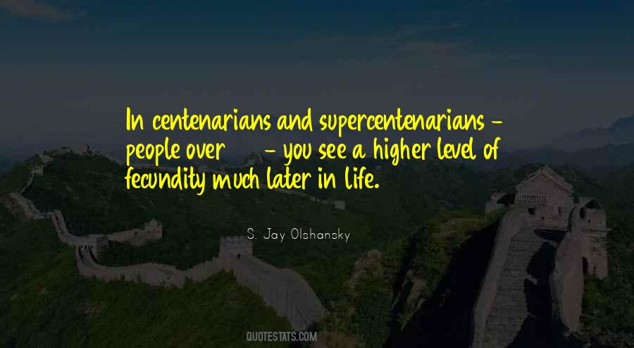 Quotes About Centenarians #1580229