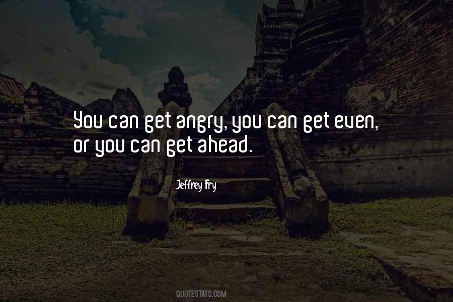 Quotes About Angry #1657514