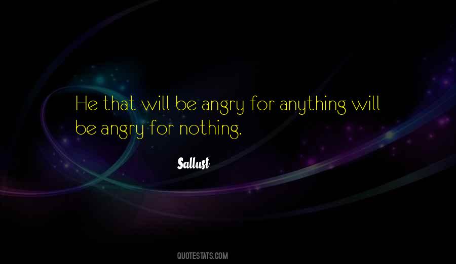 Quotes About Angry #1671899