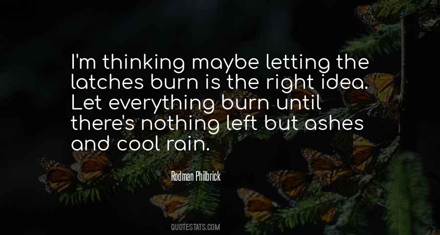 Quotes About Fire And Ashes #803545