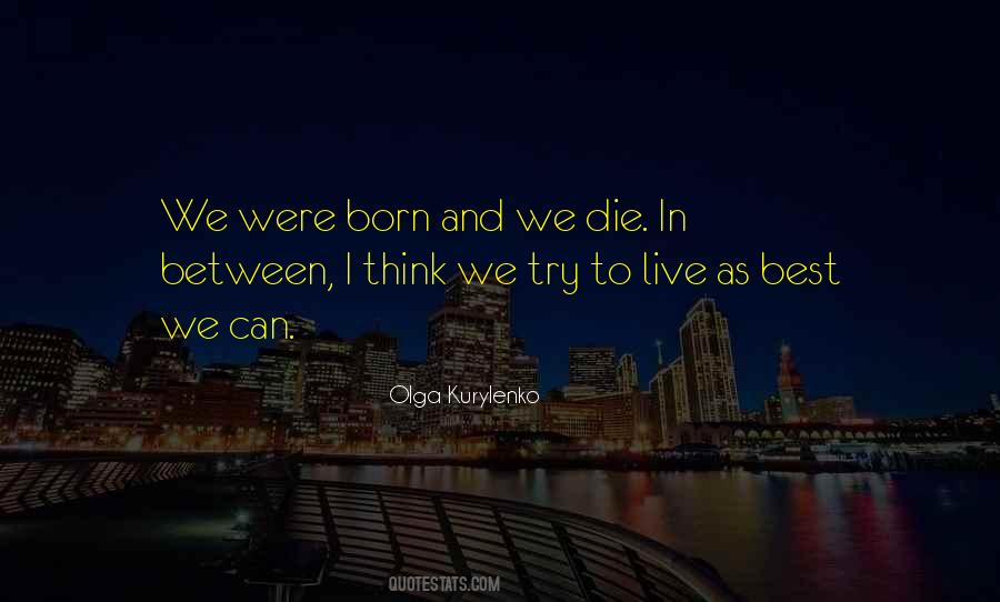 Quotes About We Were Born To Die #1542191