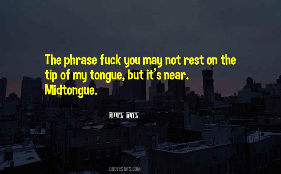 Midtongue Quotes #873763