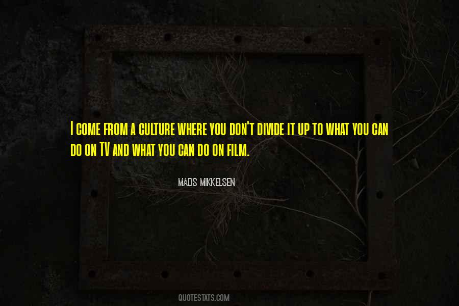 Mikkelsen's Quotes #11751