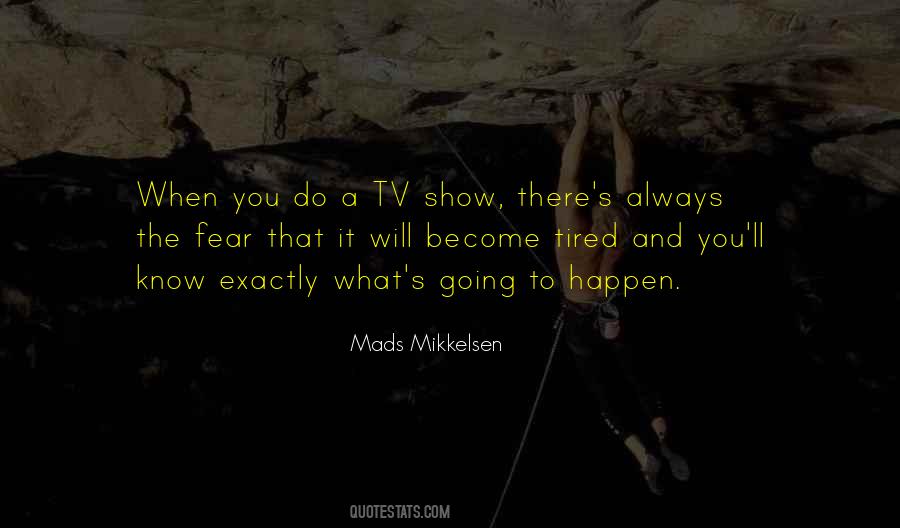 Mikkelsen's Quotes #1460113