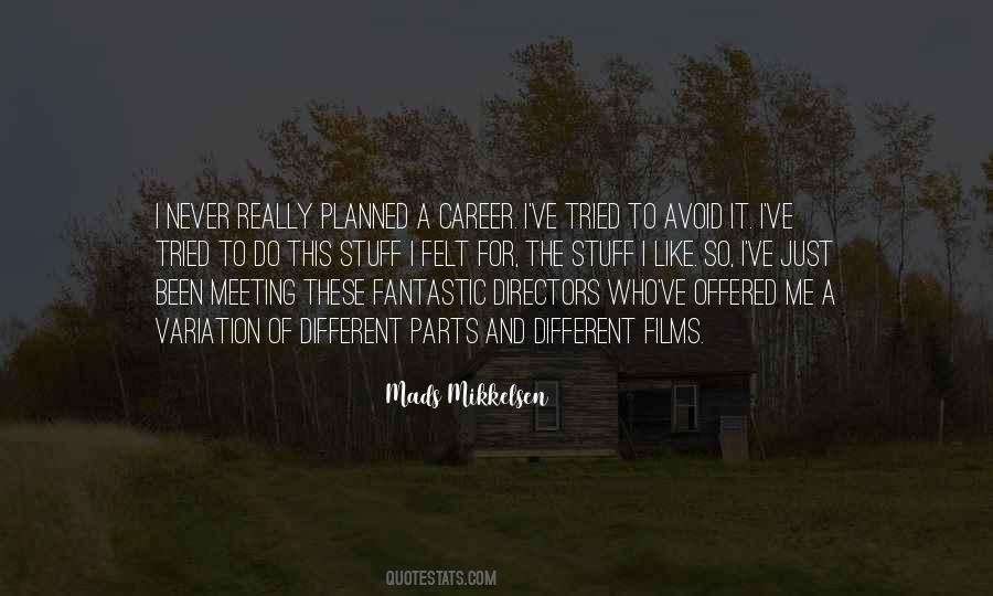 Mikkelsen's Quotes #220858