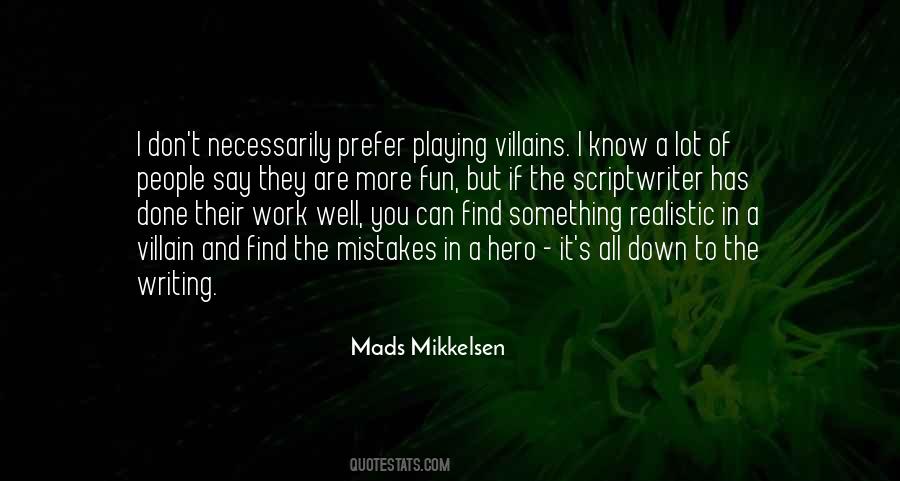 Mikkelsen's Quotes #784176